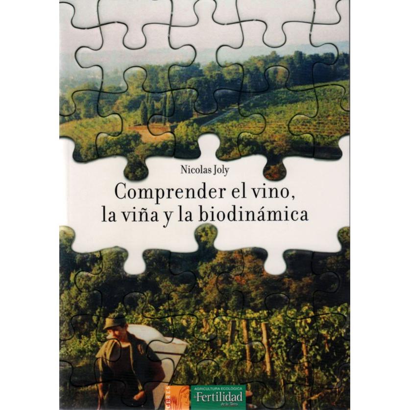 Comprender el vino, la viña y la biodinámica